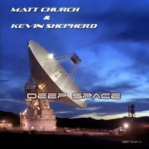 Matt Church & Kevin Shepherd - Deep Space